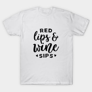 Red Lips and Wine Sips T-Shirt